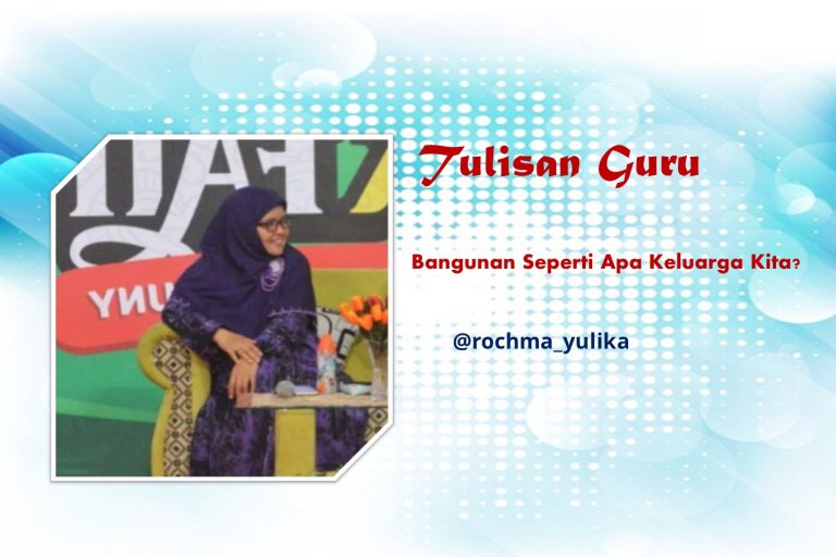 Read more about the article Bangunan Seperti Apa Keluarga Kita?