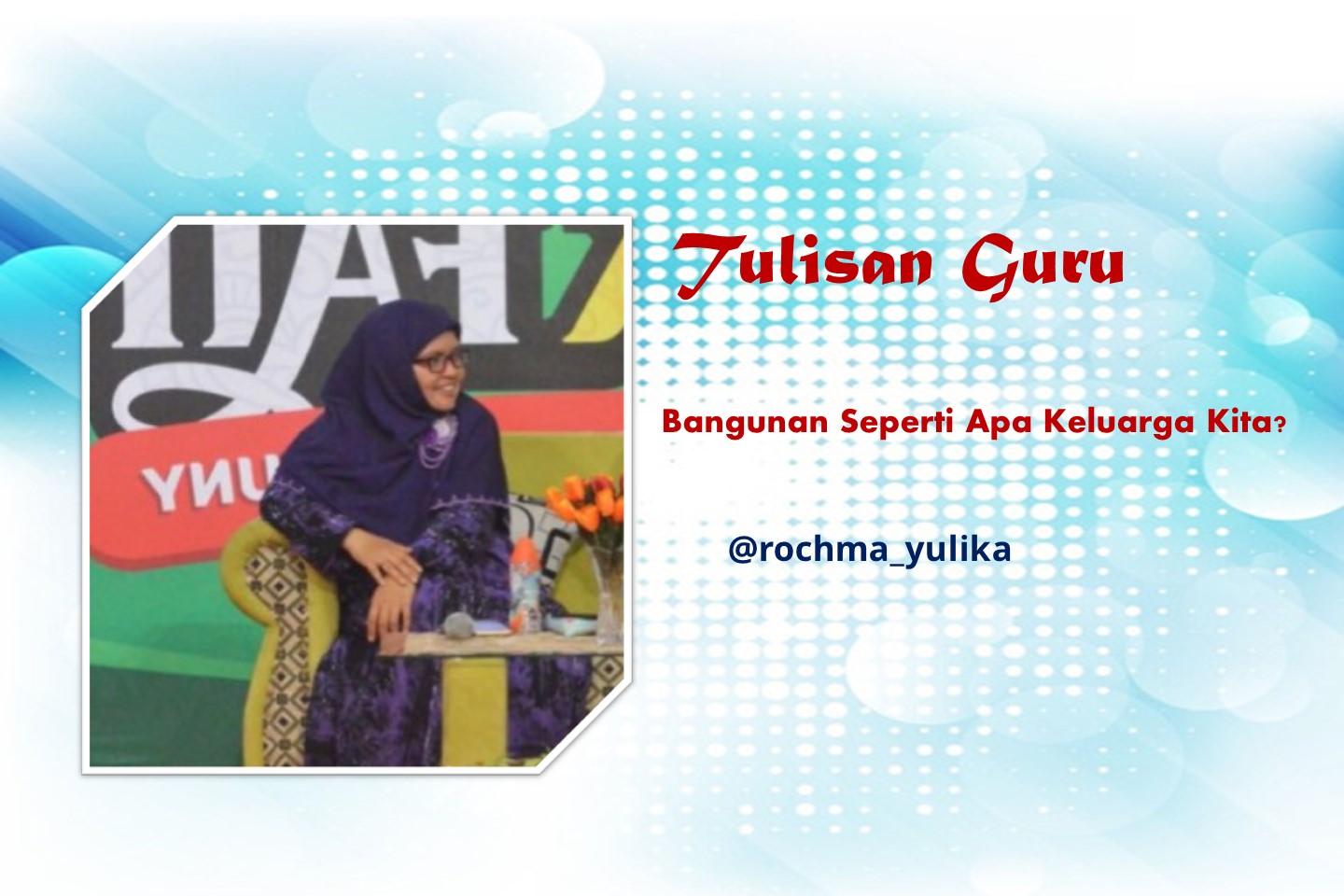 You are currently viewing Bangunan Seperti Apa Keluarga Kita?