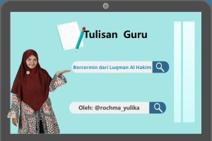 Read more about the article Bercermin dari Luqman Al Hakim