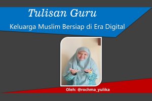 Read more about the article Keluarga Muslim Bersiap di Era Digital
