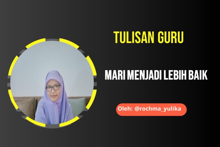 Read more about the article Mari Menjadi Lebih Baik