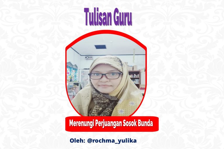 Read more about the article Merenungi Perjuangan Sosok Bunda