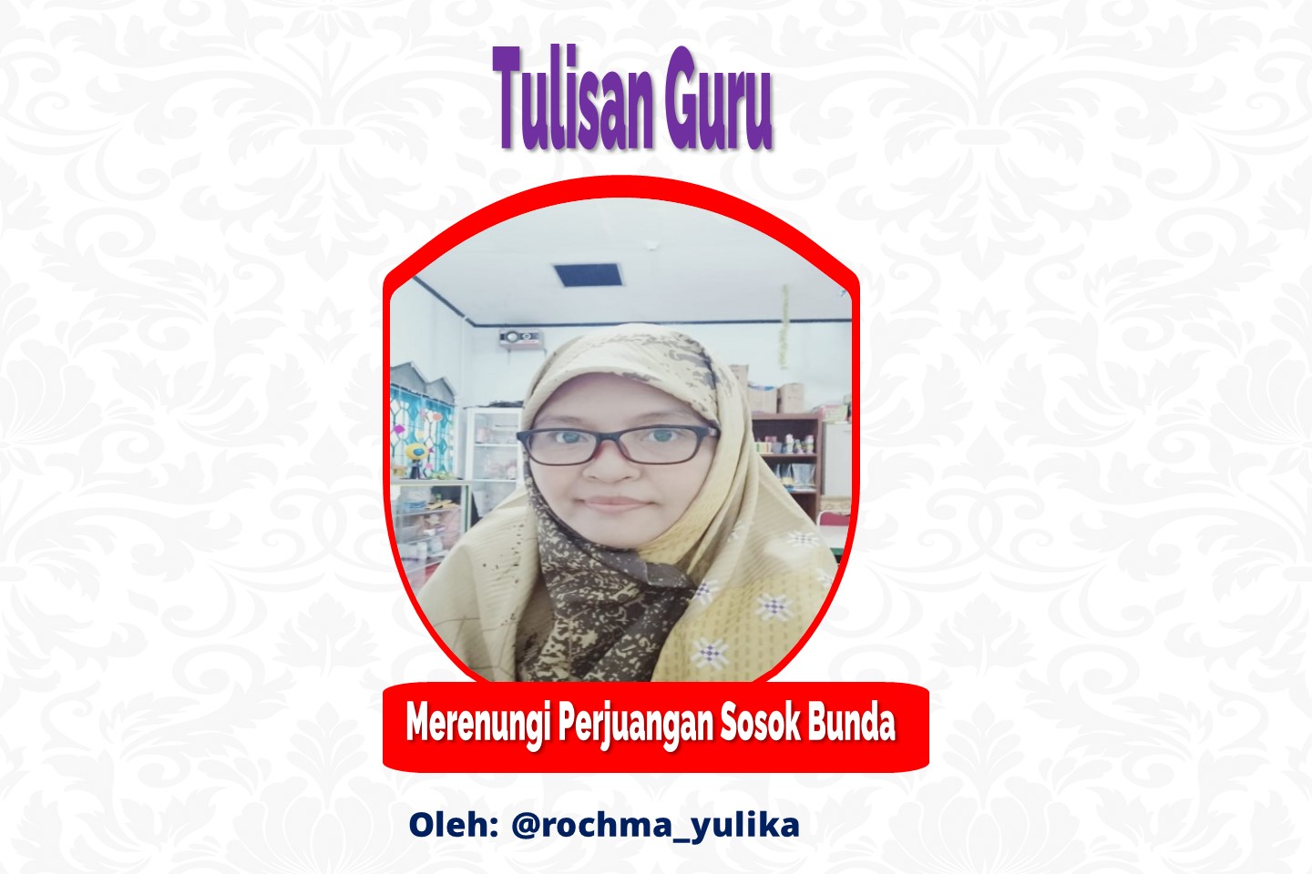 You are currently viewing Merenungi Perjuangan Sosok Bunda