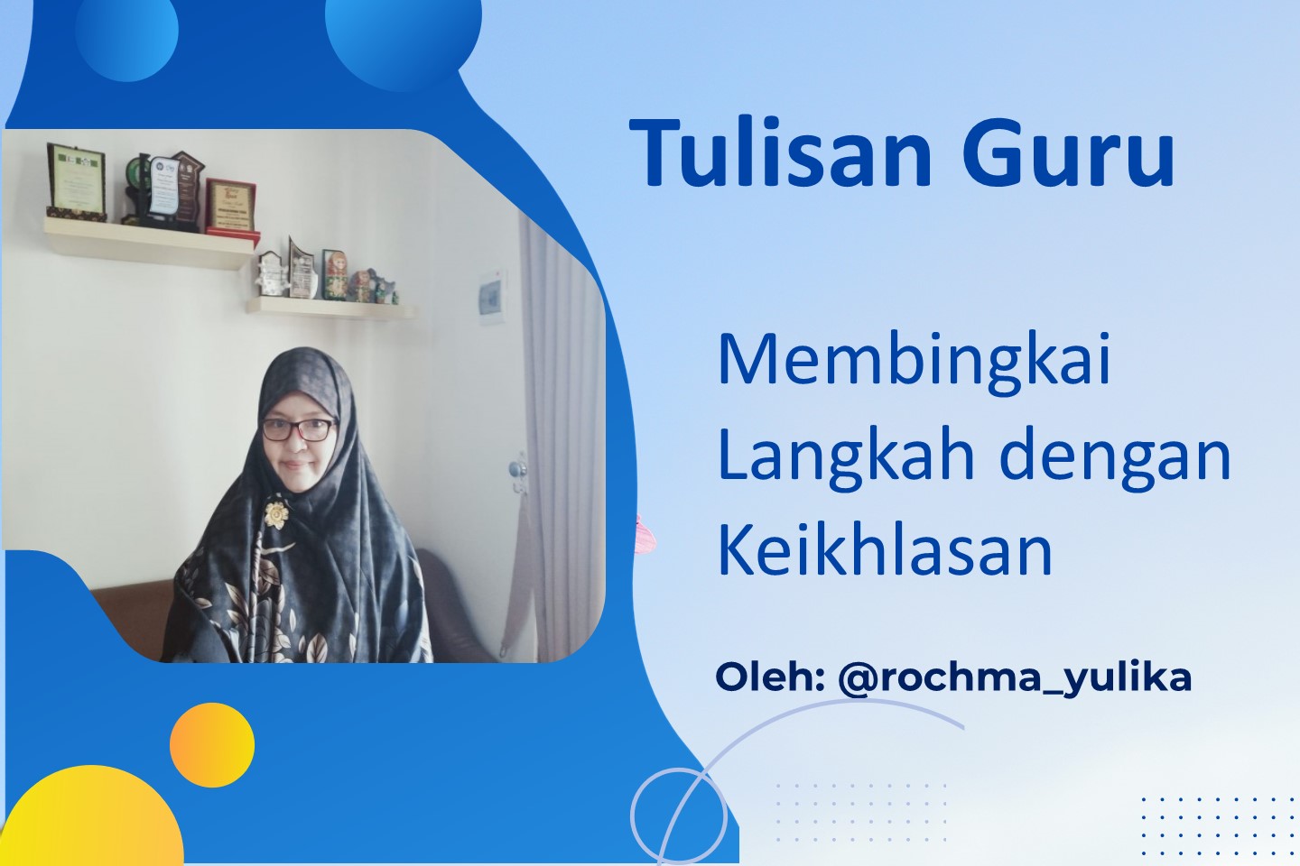 You are currently viewing Membingkai Langkah dengan Keikhlasan