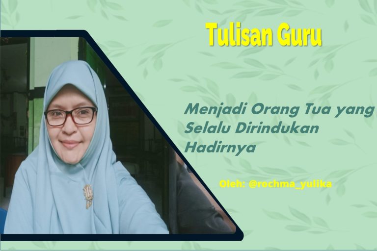 Read more about the article Menjadi Orang Tua yang Selalu Dirindukan Hadirnya