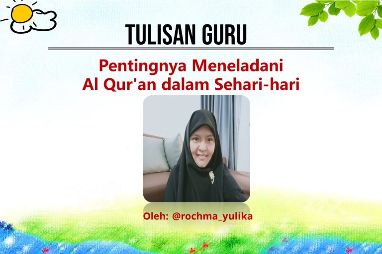 Read more about the article Pentingnya Meneladani Al Qur’an dalam Sehari-hari