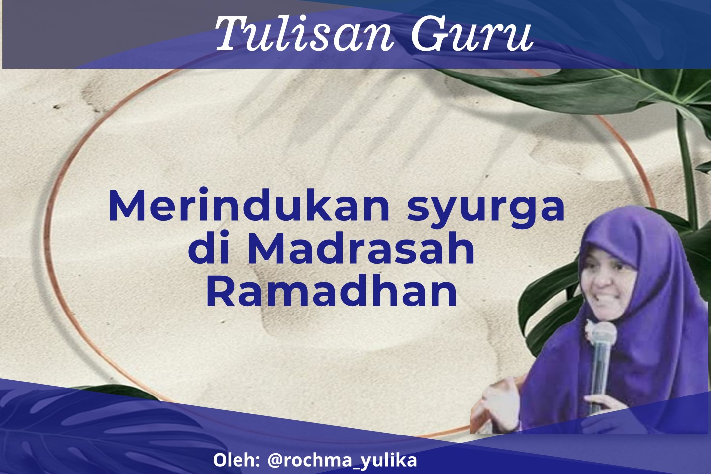 You are currently viewing Merindukan Syurga di Madrasah Ramadhan