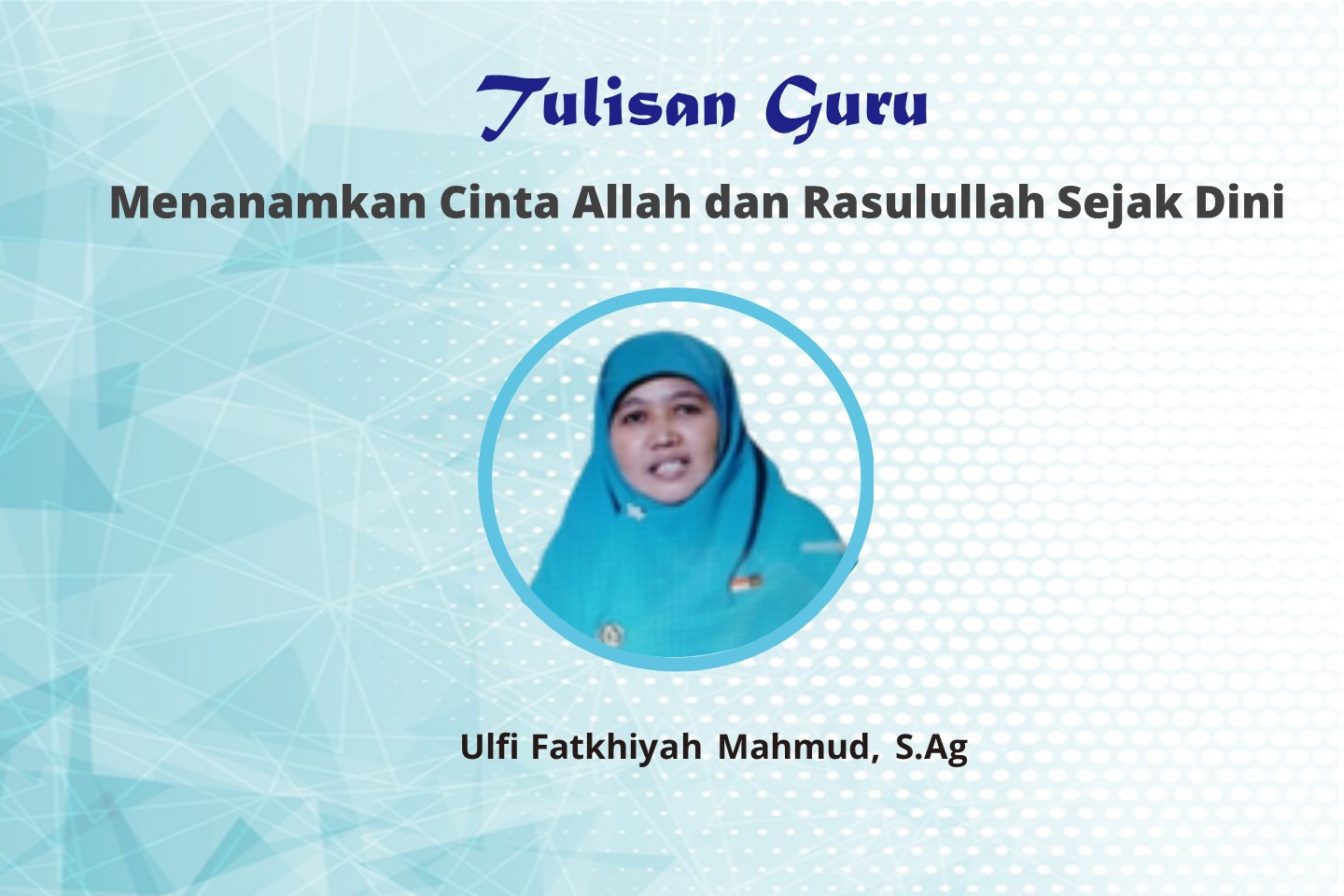 You are currently viewing Menanamkan Cinta Allah dan Rasulullah Sejak Dini