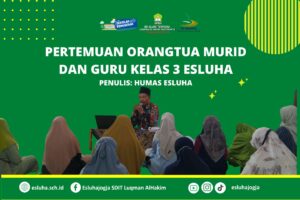 Read more about the article Pertemuan Orangtua Murid Dan Guru Kelas 3 Esluha