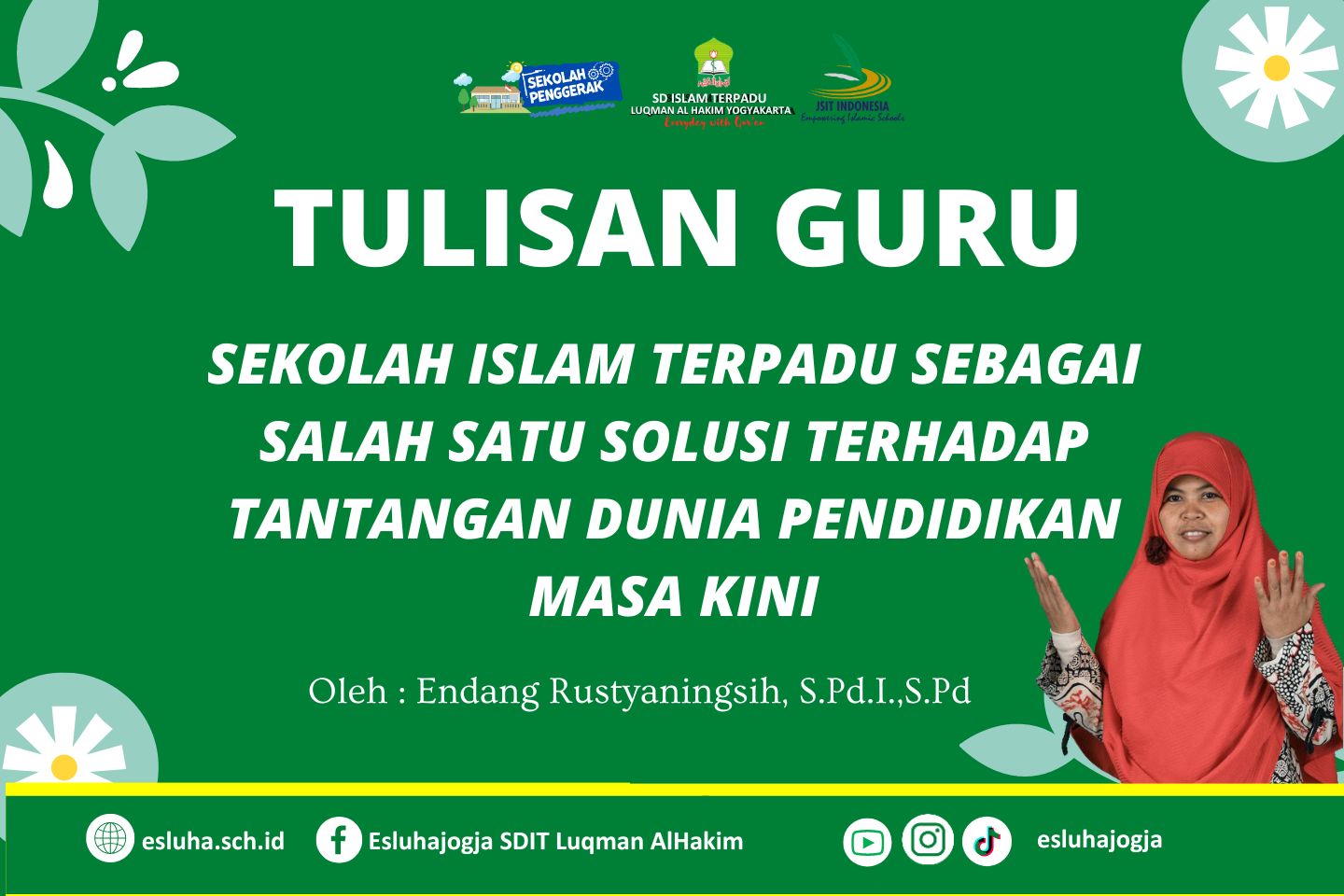 You are currently viewing SEKOLAH ISLAM TERPADU SEBAGAI SALAH SATU SOLUSI TERHADAP TANTANGAN DUNIA PENDIDIKAN MASA KINI