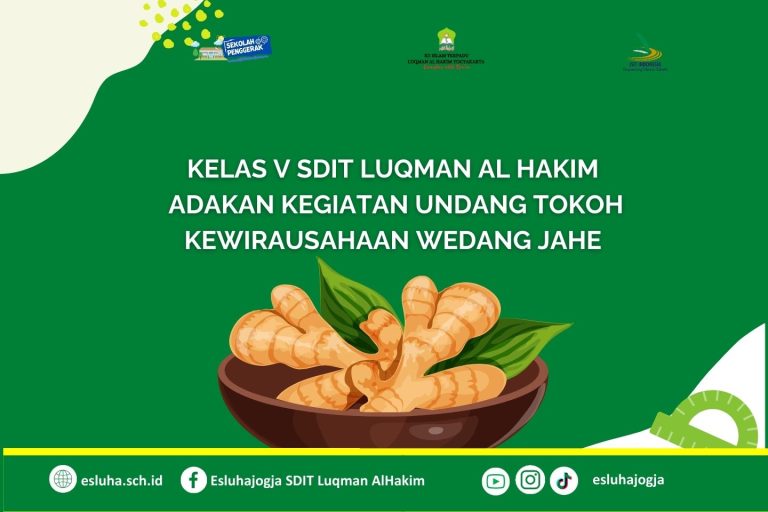 Read more about the article KELAS V SDIT LUQMAN AL HAKIM ADAKAN KEGIATAN UNDANG TOKOH KEWIRAUSAHAAN WEDANG JAHE