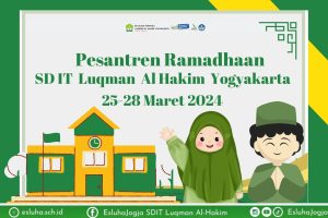 Read more about the article KEGIATAN PESANTREN RAMADHAN 1445 H/2024 M DI SDIT LUQMAN AL HAKIM YOGYAKARTA