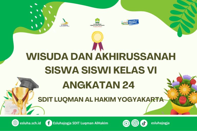 Read more about the article WISUDA DAN AKHIRUSSANAH SISWA SISWI KELAS VI ANGKATAN 24 SDIT LUQMAN AL HAKIM YOGYAKARTA