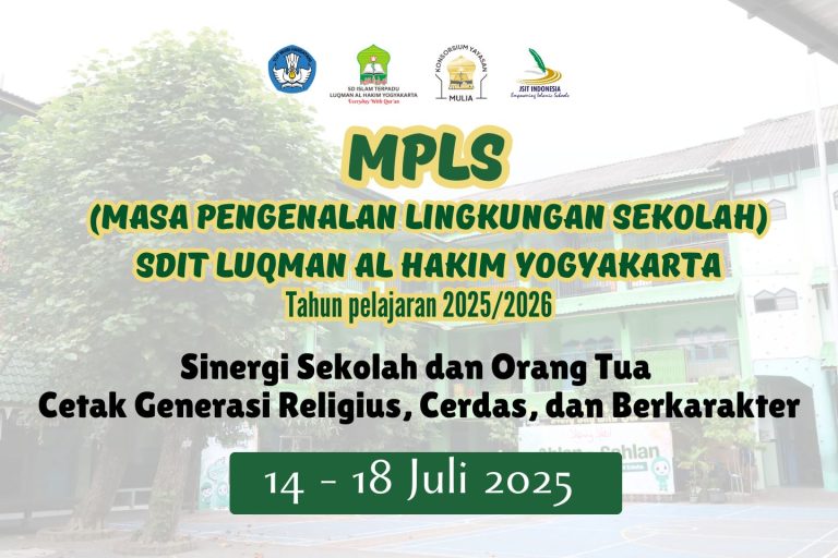 Read more about the article Pembukaan MPLS SDIT Luqman Al Hakim Yogyakarta Tahun Pelajaran 2025/2026: Sinergi Sekolah dan Orang Tua Cetak Generasi Religius, Cerdas, dan Berkarakter