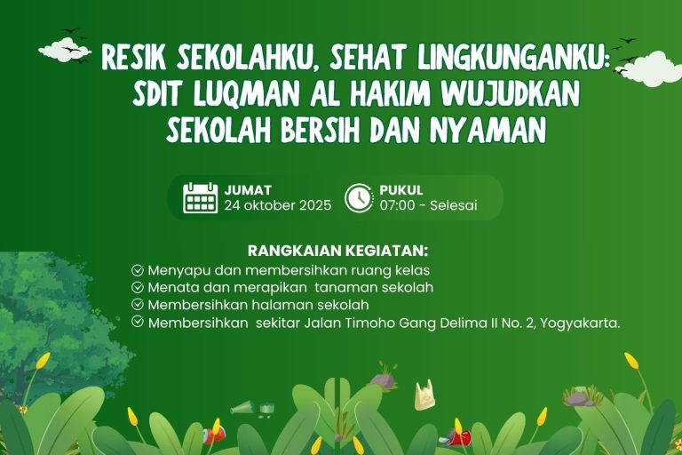 Read more about the article Resik Sekolahku, Sehat Lingkunganku: SDIT Luqman Al Hakim Wujudkan Sekolah Bersih dan Nyaman