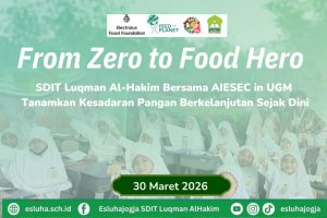 Read more about the article From Zero to Food Hero: SDIT Luqman Al-Hakim Bersama AIESEC in UGM Tanamkan Kesadaran Pangan Berkelanjutan Sejak Dini