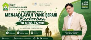 Read more about the article SDIT Luqman Al Hakim Yogyakarta Gelar Parenting Ayah, Menjadi Ayah yang berkorban di Era FOMO