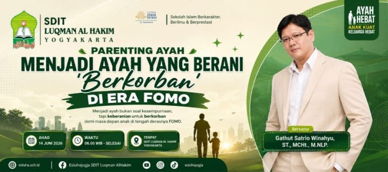 Read more about the article SDIT Luqman Al Hakim Yogyakarta Gelar Parenting Ayah, Menjadi Ayah yang berkorban di Era FOMO